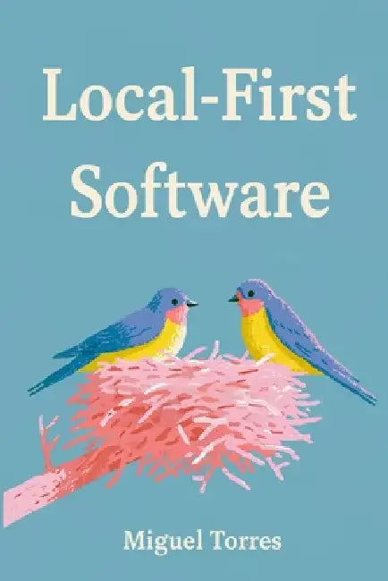Local-First Software: Offline-Ready Apps, Sync Engines, Conflict Resolution, and User Control by Miguel Torres