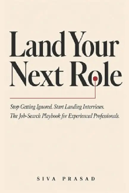 Land Your Next Role: An AI-Powered Job Search System for Experienced Professionals by Siva Prasad