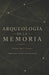 Arqueología de la Memoria by Pedro José Tocuyo