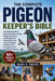 The Complete Pigeon Keeper's Bible: The Ultimate Guide To Raising, Breeding, Training, Racing, Health Care, Loft Management, Homing Skills, And Long-T by Mabel R. Frazier