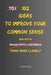 102 Ideas To Improve Your Common Sense: No Perfect Judgement. No Overthinking Everything. Simple Everyday Ideas To Make Better Decisions, Avoid Obviou by Charles King