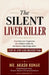 The Silent Liver Killer: Stop Fatty Liver Progression, Burn Stubborn Belly Fat, and Improve Daily Energy with a Step-by-Step Liver Recovery Plan by Lucas Carter, Akash Kumar
