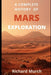 A Complete History of Mars Exploration: From Mariner 4 to Perseverance - and Beyond by Richard Murch
