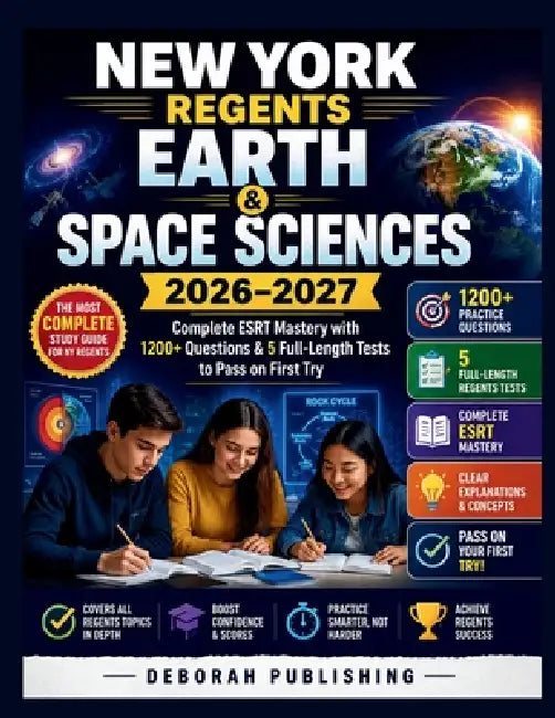 New York Regents Earth and Space Sciences 2026-2027: Complete ESRT Mastery with 1200+ Questions & 5 Full-Length Tests to Pass on First Try by Deborah Publishing