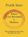 When Love Becomes a Memory: I Was Left Behind in the Place You Moved On From by Pratik Bam