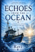 Echoes From The Ocean by Ravi M