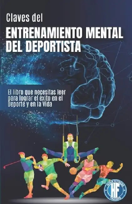 Claves para el Entrenamiento Mental del Deportista by Diego Morales, Francisco Andrés Cugliari