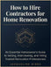 How To Hire Contractors For Home Renovation: An Essential Homeowner's Guide to Vetting, Interviewing, and Hiring Trusted Renovation Professionals by Jacqueline Gibbs