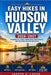 Easy Hikes in Hudson Valley 2026-2027: Waterfalls, Scenic Overlooks, Fire Tower, and Relaxing Escapes from NYC by Joseph C. Lagoe