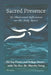 Sacred Presence: 31-Illustrated Reflections on the Holy Spirit by Selwyn Veater, Martha Toney, Shirley Veater