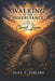Walking in The Inheritance: Living in Christ Jesus by Alex N. Stigers