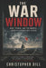 The War Window: Iran, Taiwan, and the Moment America's Power Was Tested by Christopher Dill