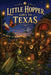 Little Hopper Goes to Texas: Finding Courage in the Heart of Texas by Papa John Publishing