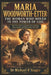 Maria Woodworth-Etter: THE WOMAN WHO MOVED IN THE POWER OF GOD: The True Story of Faith, Fire, Healing, Persecution, and Holy Ghost Revival by Michael H. Yeager