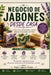 Negocio de Jabones Desde Casa: Cómo Crear, Desarrollar y Vender Jabones Artesanales con Éxito by Pedro Agüero Vallejo