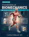 Foundations of Biomechanics: A Comprehensive Guide to Measuring, Modeling, and Analyzing Human Movement Using Kinematics, Kinetics, Electromyography, by Corbin Halstead