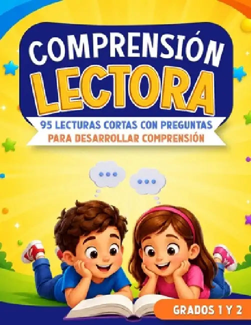 Comprensión Lectora para Niños: 95 Lecturas Cortas en Español con Preguntas para Mejorar la Comprensión, Fluidez y Escritura en Niños de 6 a 8 Años Gr by Smart Avocado