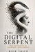 The Digital Serpent: The Awakening of Artificial Intelligence by Rick Trick