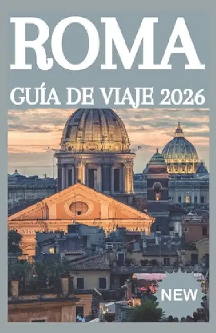 Roma Guía de Viaje 2026 by Rhajads Press
