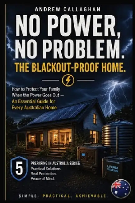 No Power, No Problem.: The Blackout-Proof Home. by Andrew Callaghan