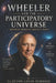 Wheeler and the Participatory Universe: Information, Observation, and Reality from Bit by Clayton Louis Turnage