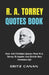 R. A. Torrey Quotes Book: Over 500 Christian Quotes From R.A. Torrey To Inspire And Enrich Your Christian Life by Eritz Canan