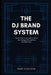 The DJ Brand System: Build a Clear Artist Identity, Better Bio, Stronger EPK, and More Bookable Story by Saxe Coulson