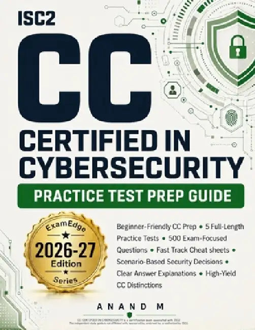 Isc2 Certified in Cybersecurity Practice Test Prep Guide by Anand M