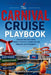 The Carnival Cruise Playbook: Unlocking Fun Ships, Budget-Friendly Excursions and Onboard Entertainment by Annabella Georgina
