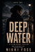 Deep Water: A Counterintelligence Thriller by Nikki Foss