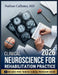 Clinical Neuroscience for Rehabilitation Practice: Foundations in Neuroanatomy, Neuroplasticity, Pain Science, and Motor Control for Physical Therapy by Nathan Callister