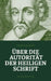 Über die Autorität der Heiligen Schrift: Sozzinis Abhandlung über die göttliche Autorität des Wortes Gottes by Marcin Poholski, Fausto Sozzini