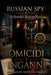 Omicidi e Inganni. Italienisch lernen mit einem Spy-Thriller: Russian Spy Series Band 3/5 - Zweisprachiges Glossar Italienisch-Deutsch, Grammatikübung by Roberto Borzellino