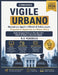 CONCORSO VIGILE URBANO - Manuale per Agenti e Ufficiali di Polizia Locale: Preparazione Aggiornata con Risorse Online, Guida Spiegata Facile con Box O by R. S. Federico