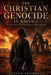 The Christian Genocide In Nigeria: Faith, Fire, Silence. The untold story of a people under siege by Steven Thompson