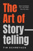 The Art of Storytelling: Read the Room. Tell the Story. Win the Deal. by Tim Schreyack