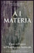 A I Materia: L'arte nell'epoca dell'intelligenza artificiale by Francesco Scarinci Artist