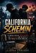 California Schemin': The Untold Truth of James McAvoy and Gavin Bain and the Bold Lie That Fooled the Music Industry by Liora Yamada