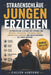 Straßenschläue Jungen erziehen: Ein praktischer Leitfaden zur Stärkung von Resilienz, Bewusstsein, kritischem Denken, persönlicher Sicherheit und Selb by Callen Ashford