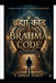 Brahma Code: Body conversion into Mind by Y. Singh Punit