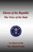 Ghosts of the Republic: The Voice of the State by David Grate