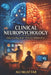 Clinical Neuropsychology: Understanding Brain-Behavior Relationships (Insights, Applications, and Interventions for Cognitive Rehabilitation) by Ali Muattar