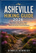 Asheville Hiking Guide 2026: Blue Ridge Trails, Scenic Walks, Waterfalls & Hidden Gems for Memorable North Carolina Adventures by Dewale Kennedy