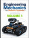 Engineering Mechanics for Robotic Systems Volume 1: Build the mechanical intelligence behind real robotic machines. by Stem School
