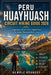 Peru Huayhuash Circuit Hiking Guide 2026: Explore Legendary Andes Treks, Alpine Trails, Camping Routes & Unforgettable Mountain Journeys by Dewale Kennedy