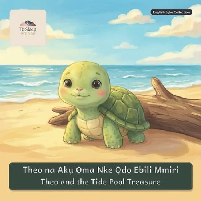Theo and the Tide Pool Treasure: A Bilingual Bedtime Story in English and Igbo by Tosleepstories