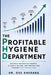 The Profitable Hygiene Department by G. S. S. Khurana