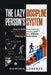 The Lazy Person's Discipline System: How to Build Consistency, Beat Procrastination, and Get Things Done Without Relying on Motivation by Dominik Lorenze