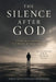 The silence after god by Pablo David Hidalgo Rodriguez