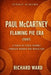 Iconic Albums Paul McCartney The Flaming Pie Era (1997): A Track-by-Track Journey through Rebirth and Reflection by Richard Ward